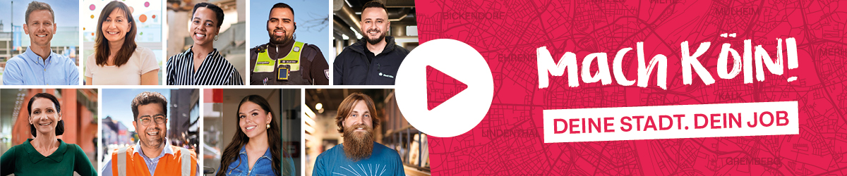 Mach Köln! Dene Stadt. Dein Job.